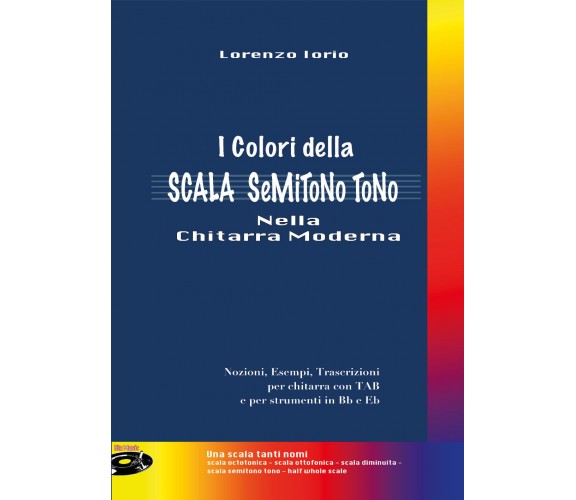 I colori della scala semitono tono nella chitarra moderna di Lorenzo Iorio,  201