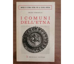 I comuni dell'etna - O. Tomasello - Tringale editore - 1982 - AR