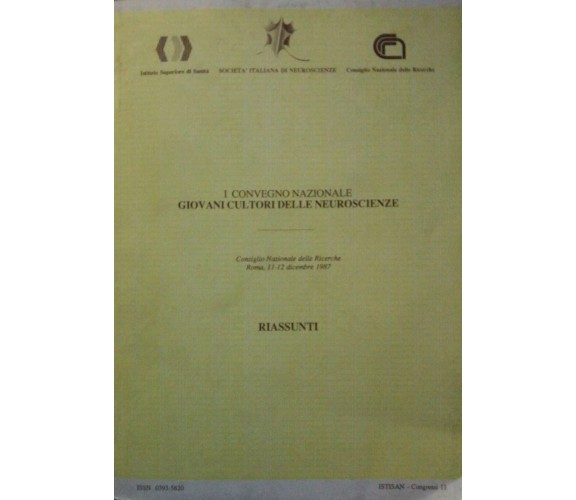 I convegno nazionale - Giovani cultori delle Neuroscienze - Aa. Vv. - 1987 