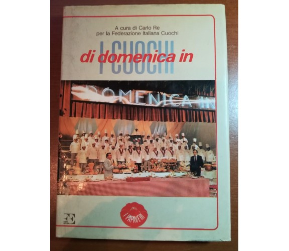 I cuochi di domenica in - Carlo Re - Forte - 1983 - M