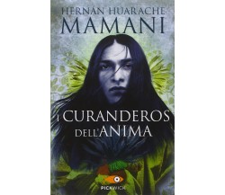 I curanderos dell anima - Hernán Huarache Mamani - Piemme, 2016