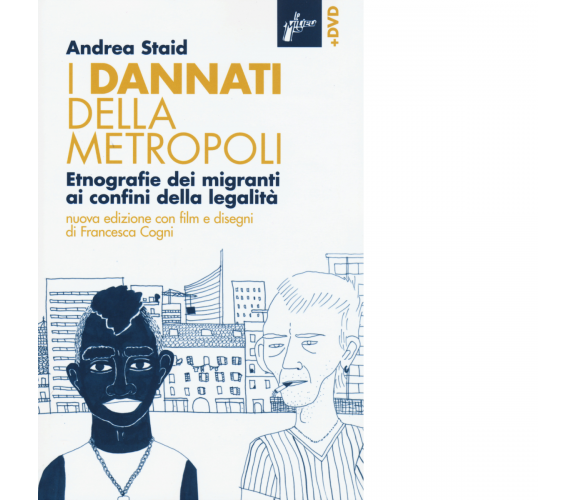 I dannati della metropoli di Andrea Staid - milieu, 2015