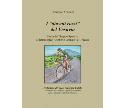 I diavoli rossi del Vesuvio - Carmine Alboretti,  2016,  Youcanprint