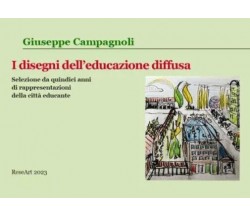 I disegni dell’educazione diffusa di Giuseppe Campagnoli, 2023, Youcanprint