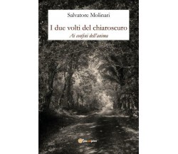 I due volti del chiaroscuro Ai confini dell’anima di Salvatore Molinari,  2022, 