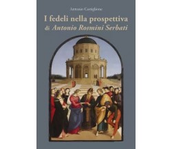  I fedeli nella prospettiva di Antonio Rosmini Serbati di Antonio Castiglione, 