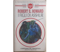 I figli di Asshur	 di Robert E. Howard, 1994, Gruppo Newton