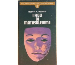 I figli di Matusalemme di Robert Heinlein, 1977, Mondadori