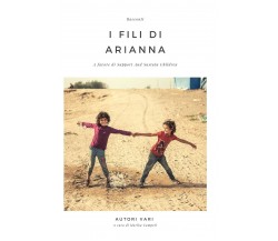 I fili di Arianna Racconti a favore di Support And Sustain Children di Autori Va
