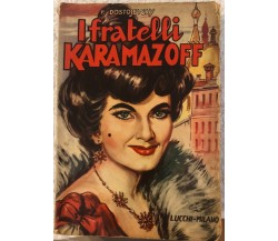 I fratelli Karamazoff di Fëdor Dostoevskij,  1962,  Lucchi-milano