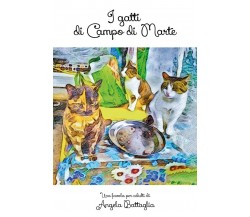 I gatti di Campo di Marte	 di Angela Battaglia,  2020,  Youcanprint