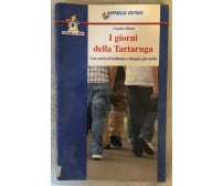 I giorni della tartaruga di Claudio Elliott,  2009,  Raffaello Editrice