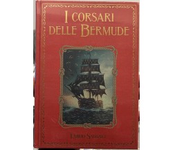 I grandi Romanzi d’avventura n. 63 - I Corsari delle Bermuda di Emilio Salgari