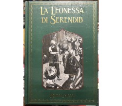  I grandi Romanzi di avventura n. 38 - La leonessa di Serendib di Renzo Chiosso