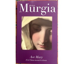 I grandi autori n. 32 - Ave Mary di Michela Murgia, 2023, La Repubblica