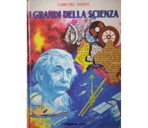 I grandi della scienza-A.a.V.v.,1987,Malipiero editore - S