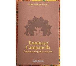 I grandi processi della storia n. 42 - Tommaso Campanella. Condannare la giustiz