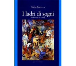  I ladri di sogni  di Salvo Zappulla,  2006,  Lussografica