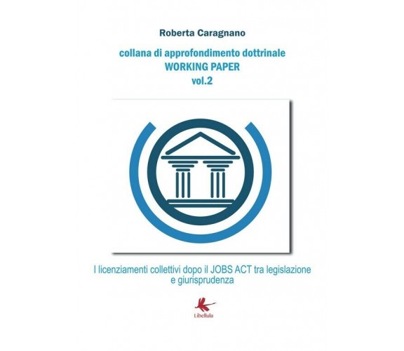 I licenziamenti collettivi dopo il jobs act: Tra legislazione e giurisprudenza