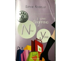 I love shopping a New York, Sophie Kinsella, Mondadori