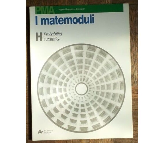 I matemoduli Vol. H - AA.VV. - Archimede edizioni,1999 - R
