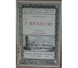 I menecmi - Tito Maccio Plauto - Società tipografica modenese,1935 - A