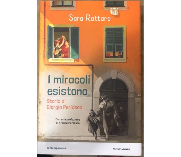 I miracoli esistono. La storia di Giorgio Perlasca di Sara Rattaro,  2021,  Mond