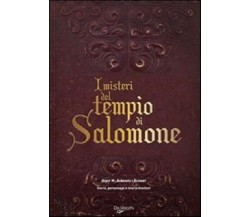 I misteri del tempio di Salomone. Storia, personaggi e in... - Albaigés I Oli...