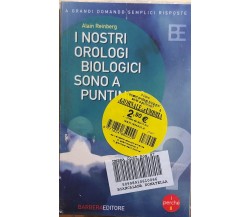 I nostri orologi biologici sono a puntino?	di Alain Reinberg, 2005, Barbera Edit