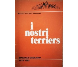I nostri terriers: speciale Gagliano (1973-1982) - ER