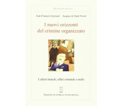 I nuovi orizzonti del crimine organizzato. Colletti bianchi, affari criminali 