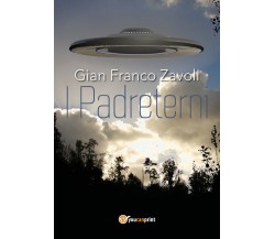 I padreterni	 di Gian Franco Zavoli,  2018,  Youcanprint