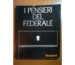 I pensieri dei federale - AA.VV. - Bompiani - 1969 - M