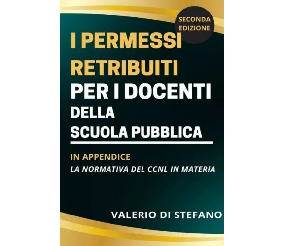 I permessi retribuiti per i docenti della scuola pubblica. Seconda edizione rivi