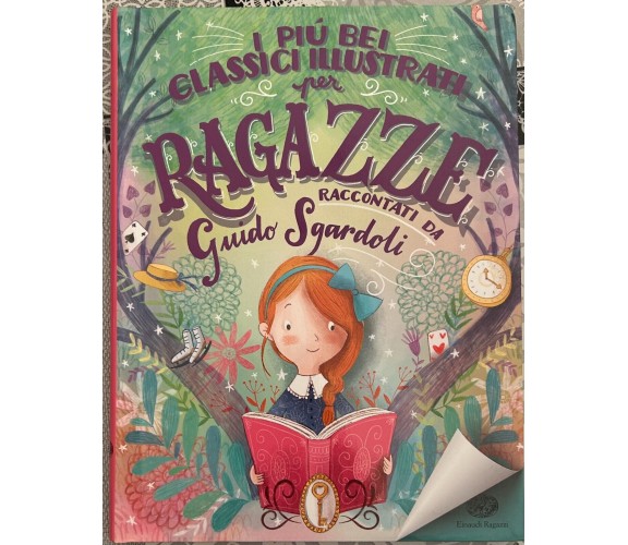 I più bei classici illustrati per ragazze di Guido Sgardoli, 2018, Einaudi Ra