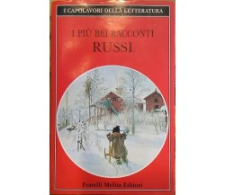 I più bei racconti russi  di Aa.vv.,  1991,  Fratelli Melita Editore