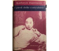 I piedi della concubina di Kathryn Harrison,  2001,  Garzanti