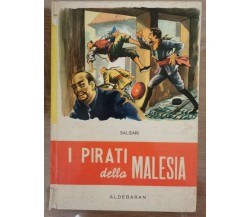 I pirati della malesia - E. Salgari - Aldebaran - 1970 - AR