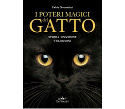 I poteri magici del gatto. Storia, leggende, tradizioni - Fabio Nocentini - 2018
