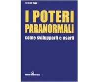 I poteri paranormali - D. Scott Rogo - Edizioni Mediterranee, 2005