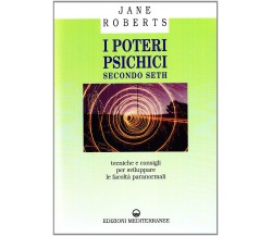 I poteri psichici secondo Seth - Jane Roberts - Edizioni Mediterranee, 1996