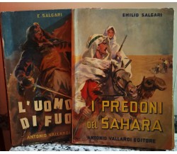  I predoni del Sahara e L’uomo di fuoco	 di Salgari, Emilio,  1952,  Vallardi-F