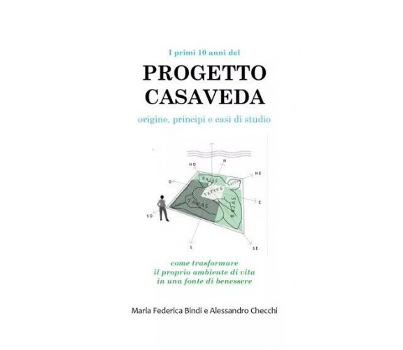  I primi 10 anni del Progetto Casaveda origine principi e casi di studio: come t