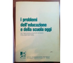 I problemi dell'eucazione e della scuola oggi -Barali Ercole-C.P.E. - 1979 - M