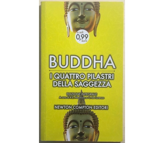 I quattro pilastri della saggezza. Ediz. integrale di Gotama Buddha,  2013,  New