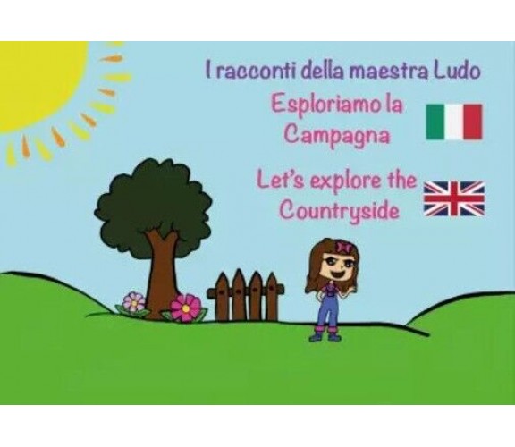 I racconti della Maestra Ludo. Esploriamo la campana. Let’s explore the countrys