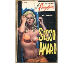 I racconti dell’angoscia n. 17 - Sesso amaro di Kay Francis,  1965,  Gei