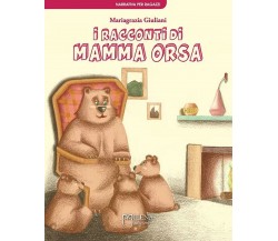 I racconti di Mamma Orsa	 di Mariagrazia Giuliani,  Milena Kids