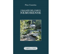 I ragazzi del parco Nemorense di Pino Coscetta, 2021, Tabula Fati