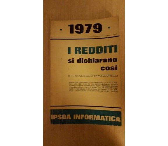 I redditi si dichiarano così - IPSOA INFORMATICA 1979